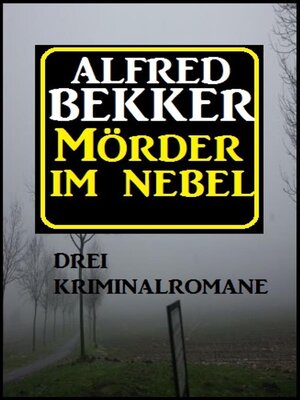 cover image of Mörder im Nebel--Drei Kriminalromane